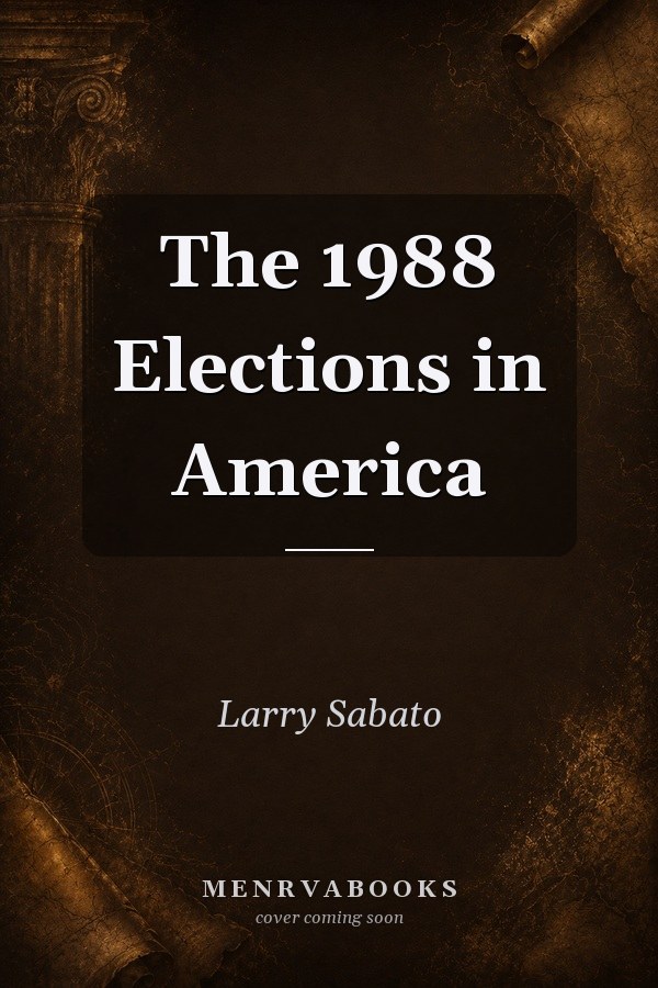 The 1988 Elections in America
