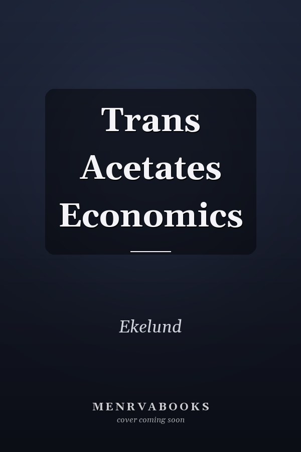 Trans Acetates Economics