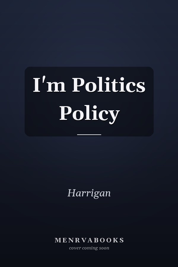 I'm Politics Policy