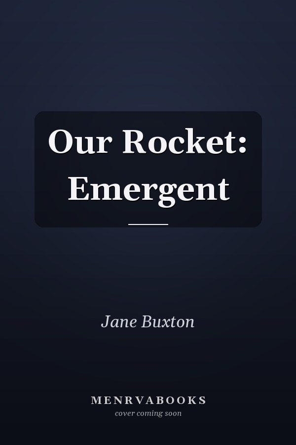Our Rocket: Emergent