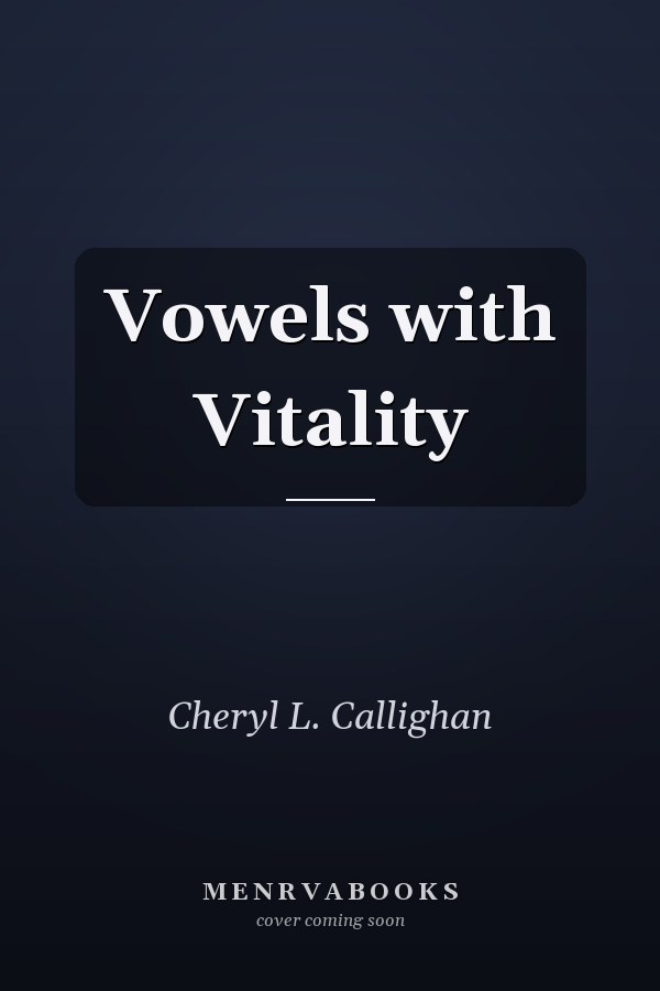 Vowels with Vitality