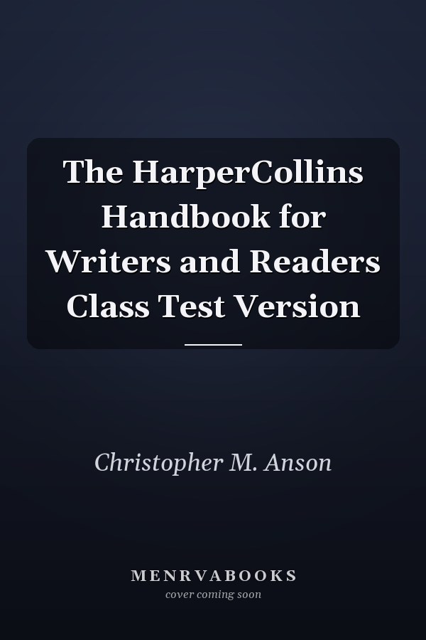 The HarperCollins Handbook for Writers and Readers Class Test Version
