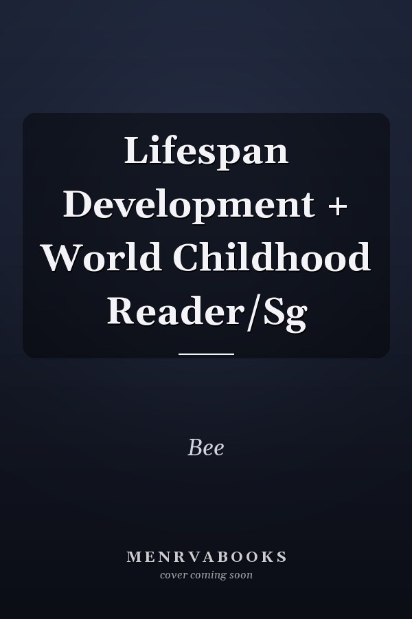 Lifespan Development + World Childhood Reader/Sg