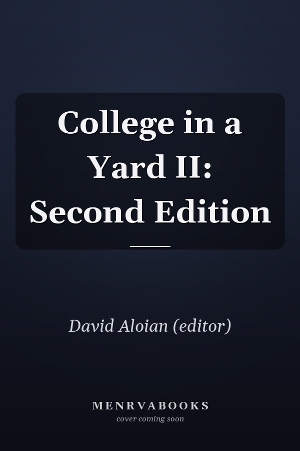 College in a Yard II: Second Edition