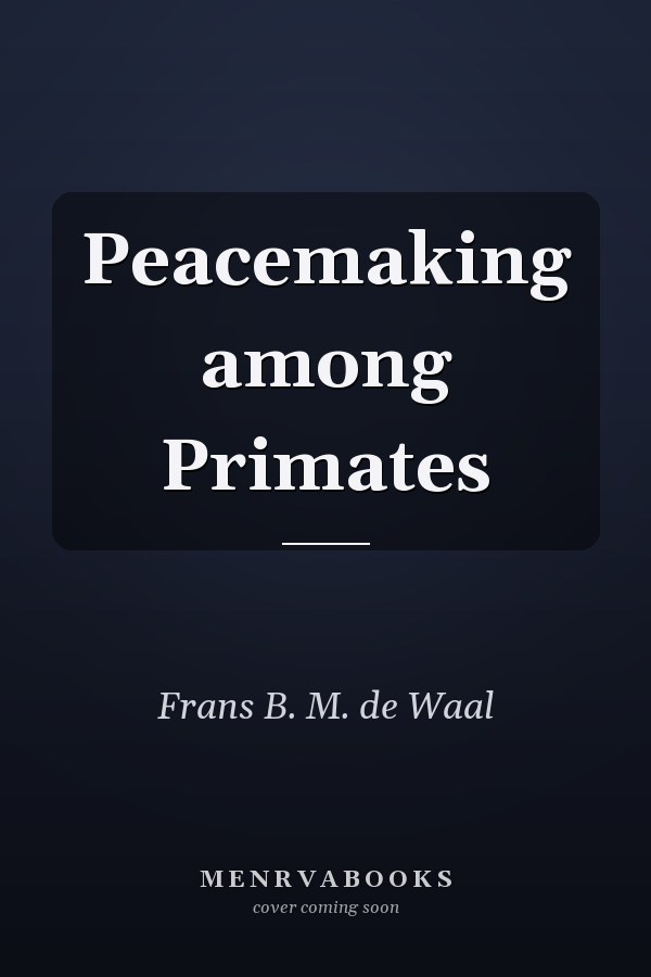 Peacemaking among Primates
