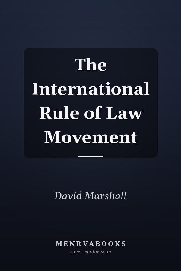 The International Rule of Law Movement