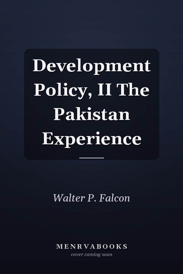 Development Policy, II The Pakistan Experience