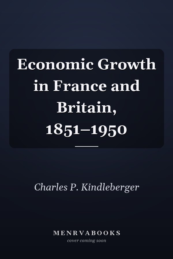 Economic Growth in France and Britain, 1851–1950