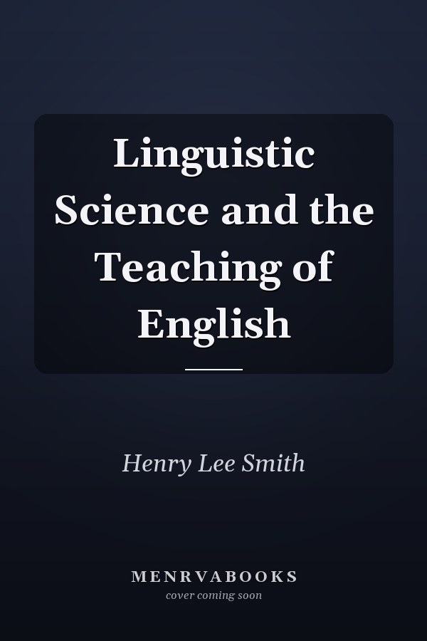 Linguistic Science and the Teaching of English