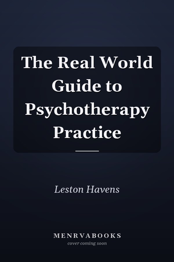 The Real World Guide to Psychotherapy Practice