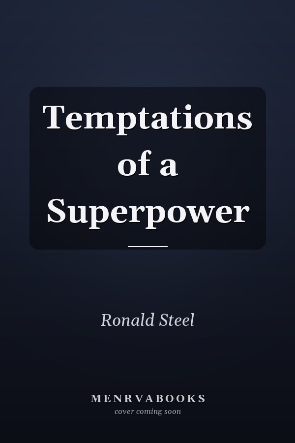 Temptations of a Superpower