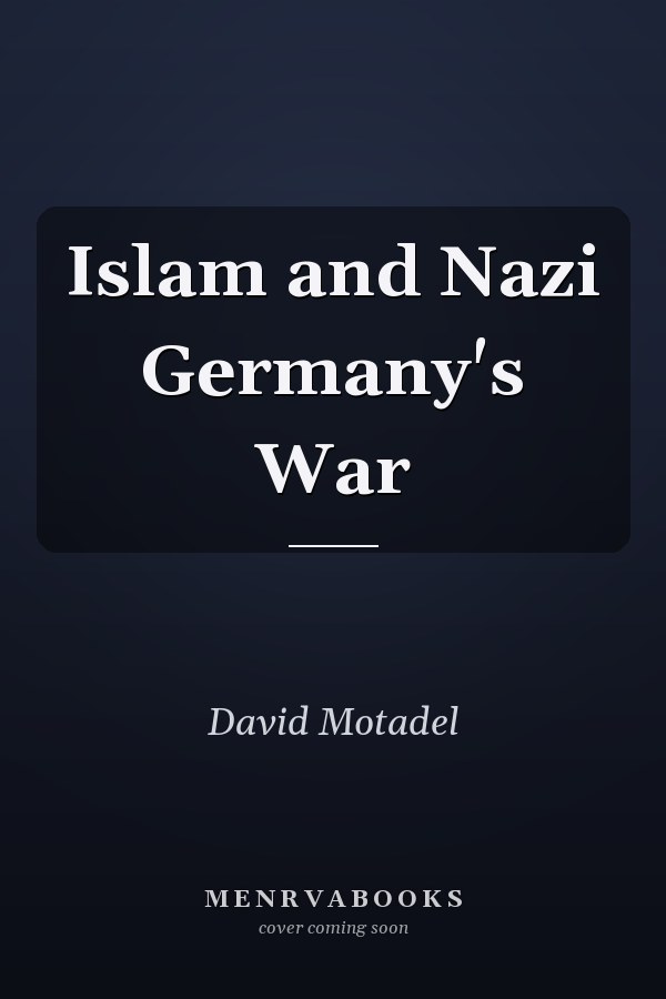 Islam and Nazi Germany's War