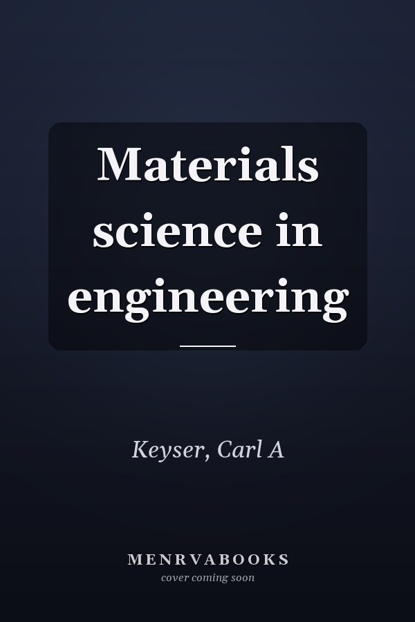 Materials science in engineering