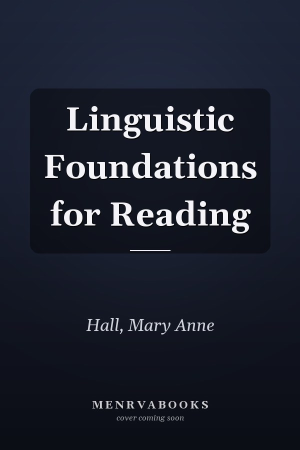 Linguistic Foundations for Reading