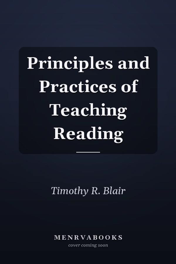 Principles and Practices of Teaching Reading