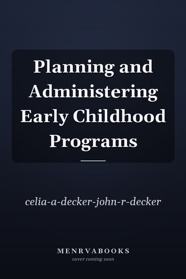 Planning and Administering Early Childhood Programs