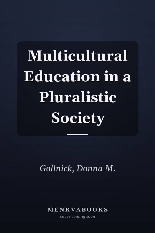Multicultural Education in a Pluralistic Society