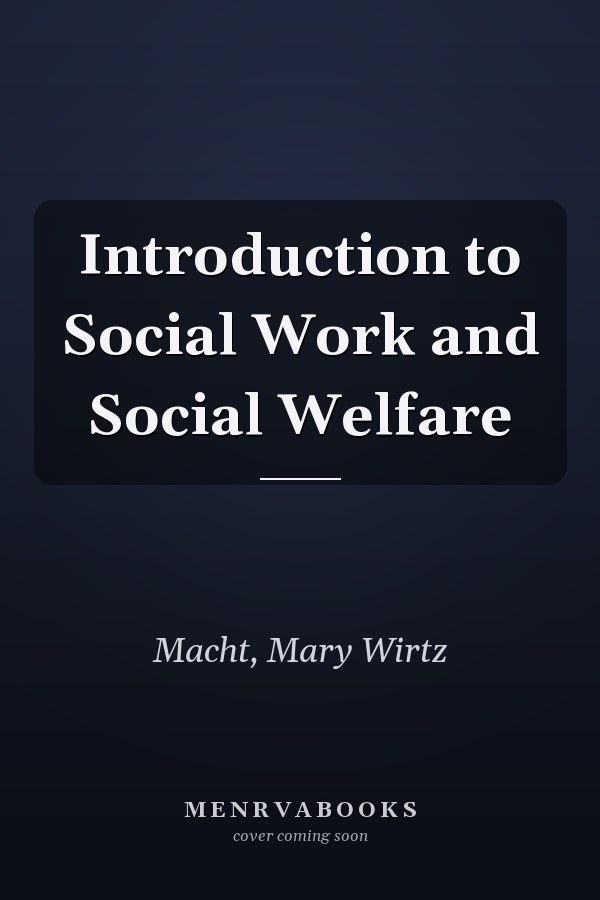 Introduction to Social Work and Social Welfare
