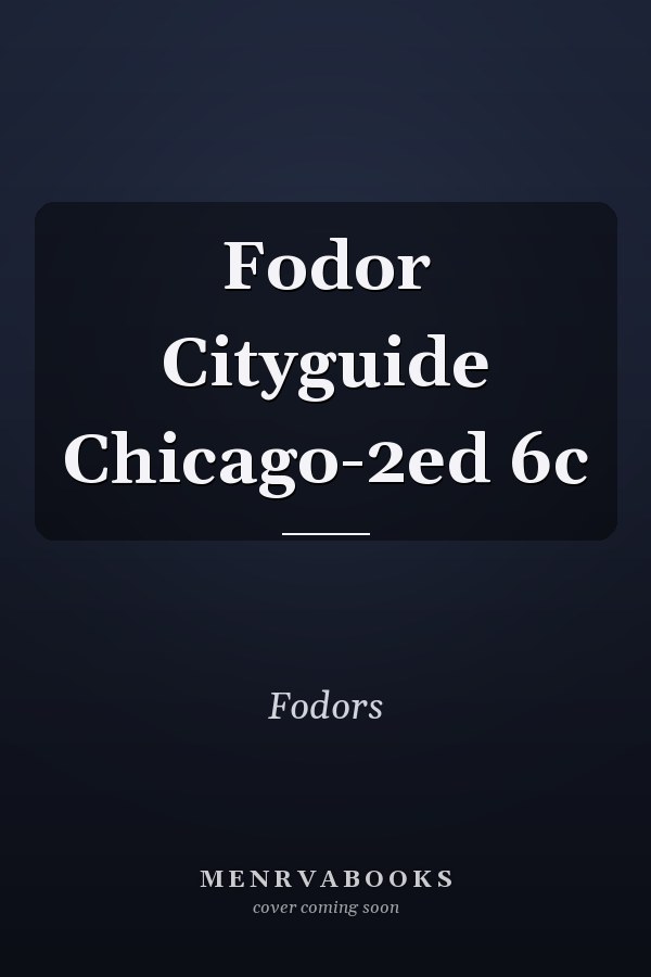 Fodor Cityguide Chicago-2ed 6c