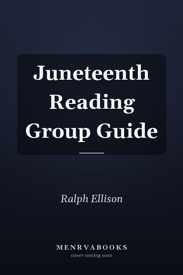 Juneteenth Reading Group Guide