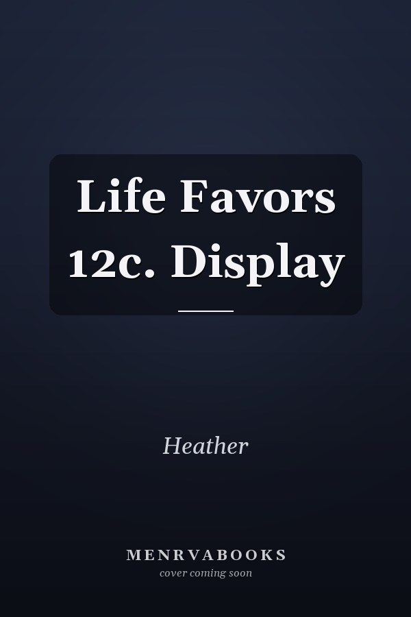 Life Favors 12c. Display