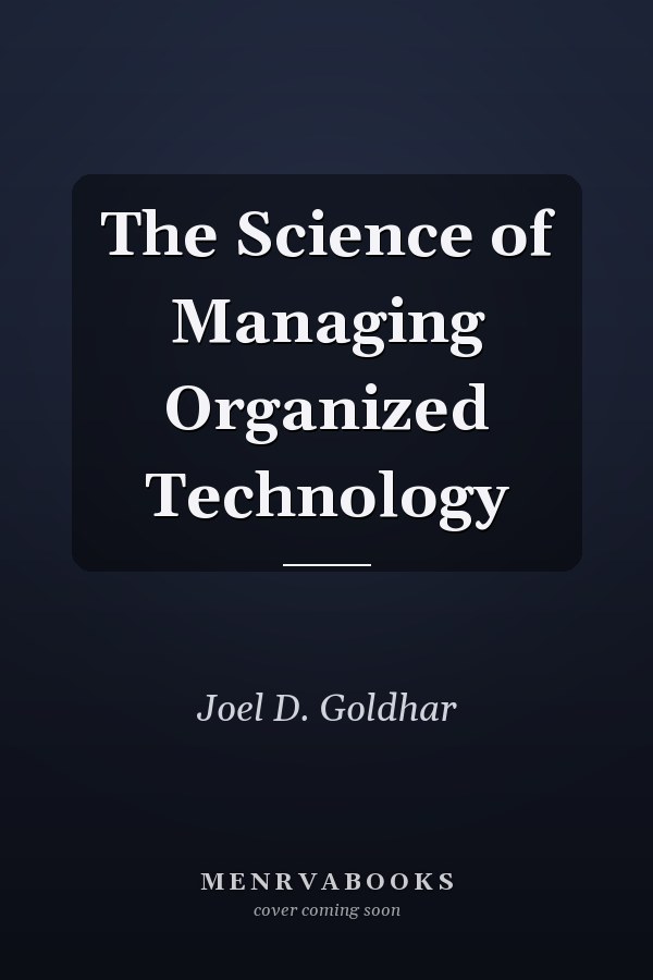 The Science of Managing Organized Technology