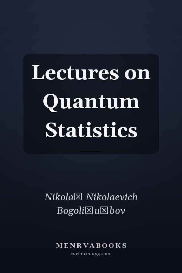 Lectures on Quantum Statistics
