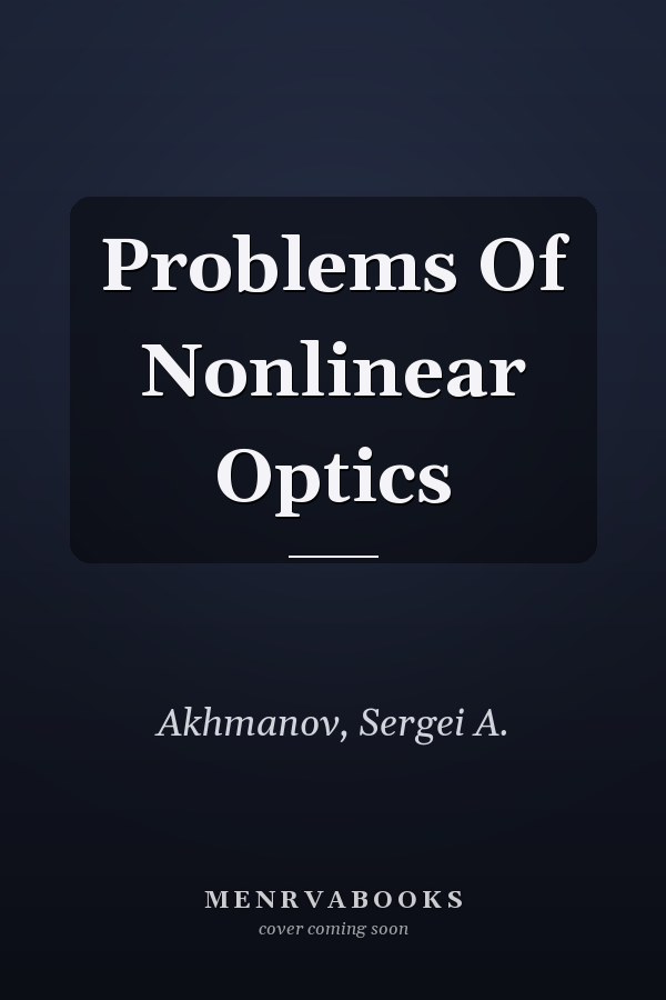 Problems Of Nonlinear Optics