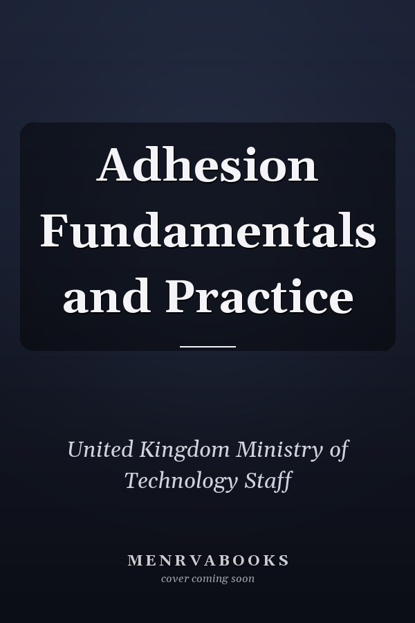 Adhesion Fundamentals and Practice