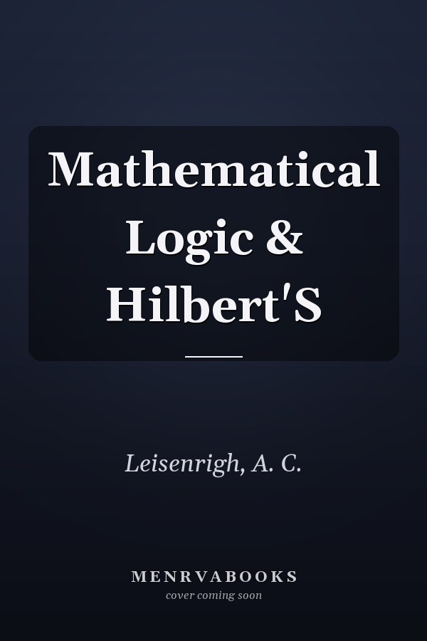 Mathematical Logic & Hilbert'S