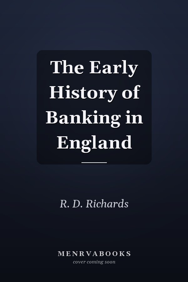 The Early History of Banking in England