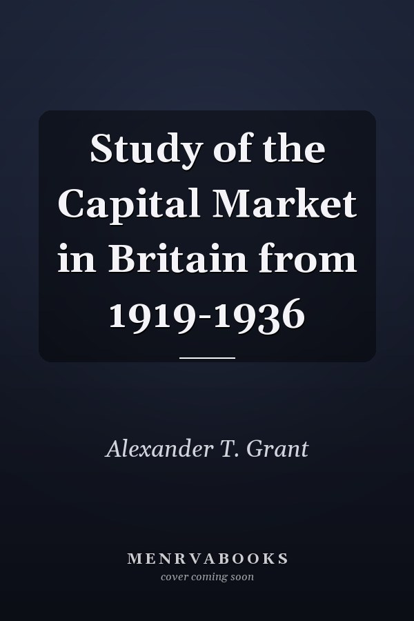 Study of the Capital Market in Britain from 1919-1936