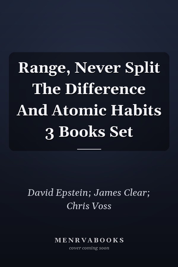 Range, Never Split The Difference And Atomic Habits 3 Books Set