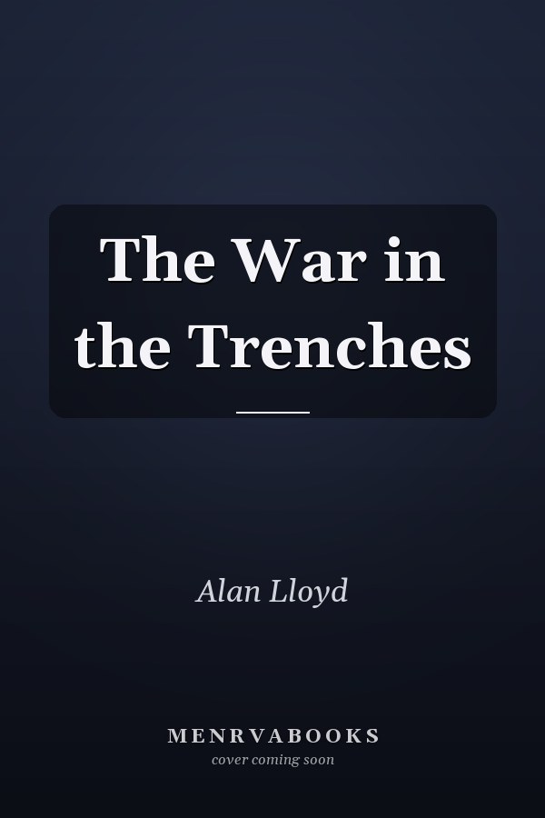 The War in the Trenches