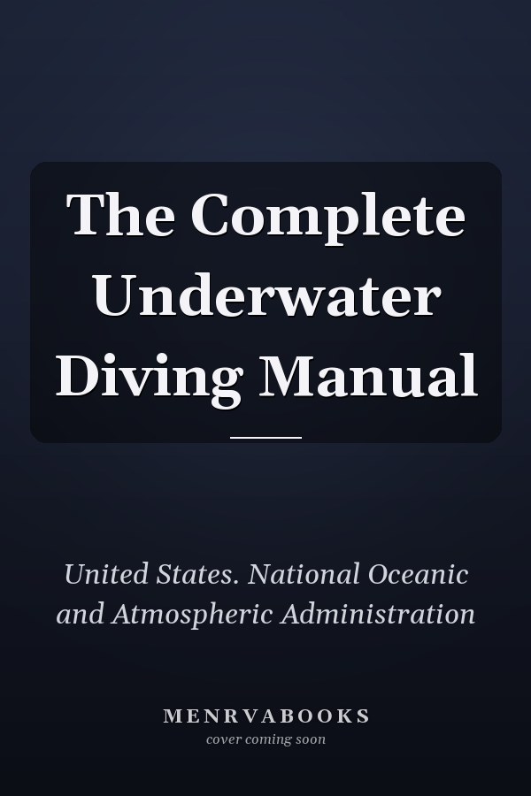 The Complete Underwater Diving Manual