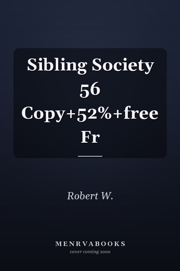 Sibling Society 56 Copy+52%+free Fr