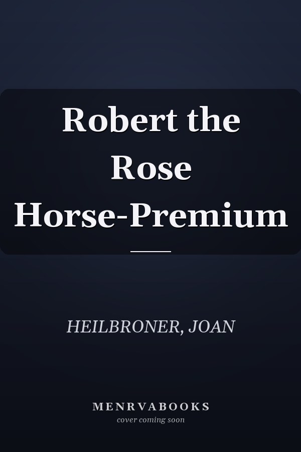 Robert the Rose Horse-Premium