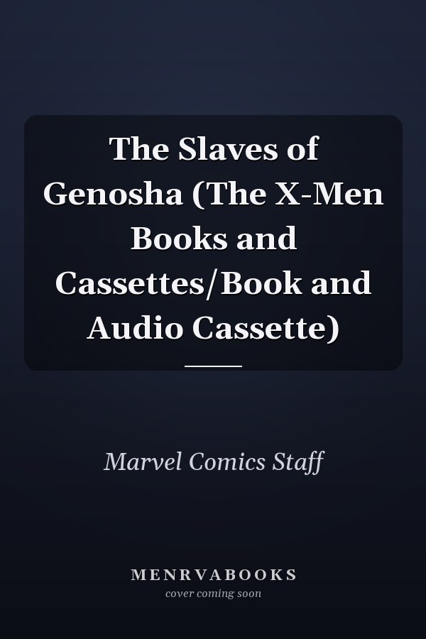 The Slaves of Genosha (The X-Men Books and Cassettes/Book and Audio Cassette)