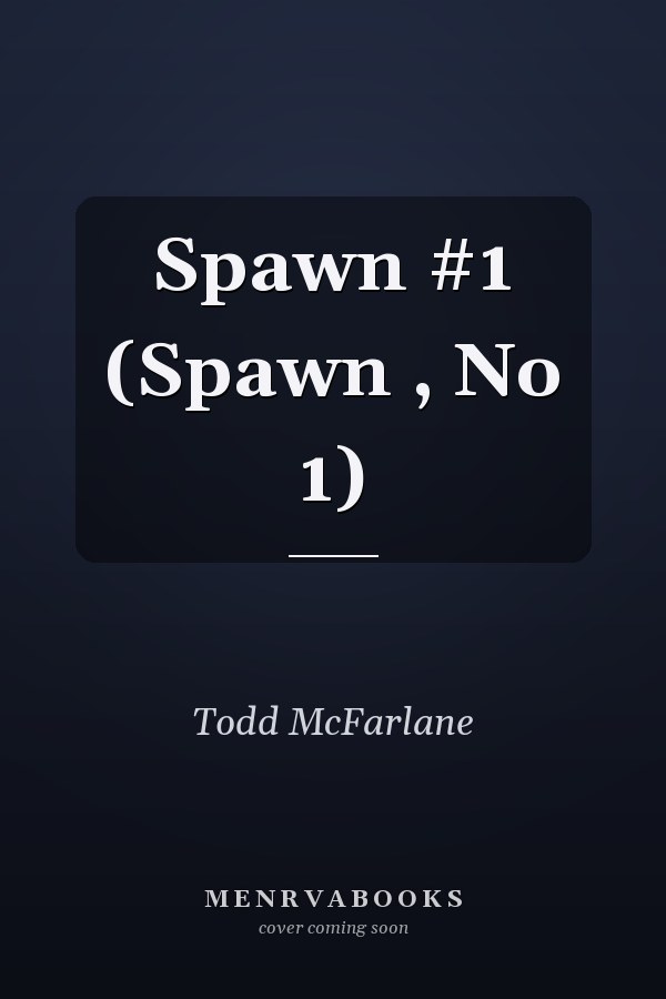 Spawn #1 (Spawn , No 1)