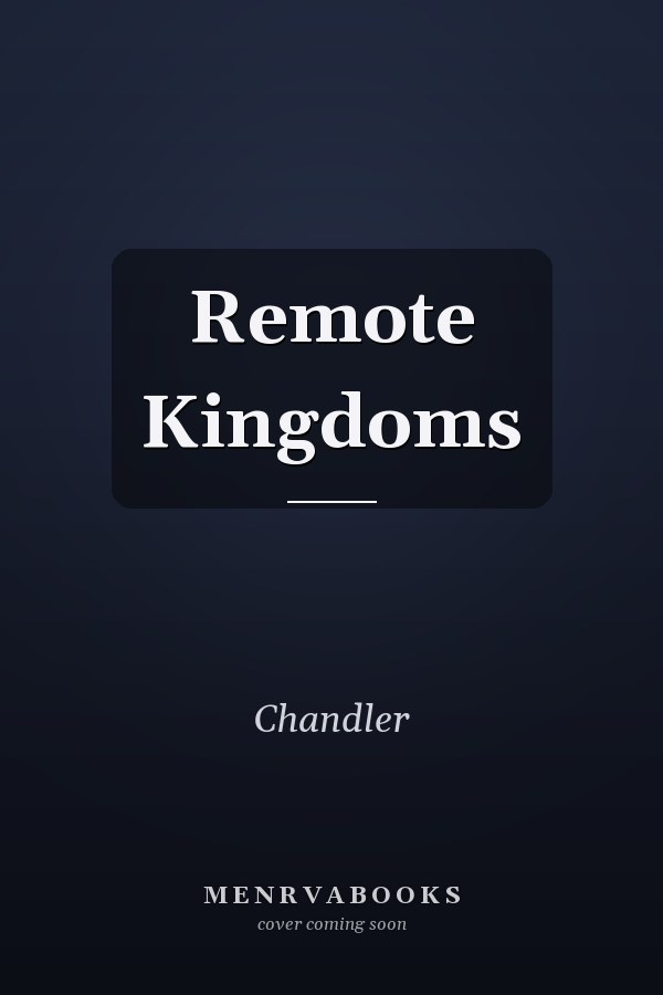 Remote Kingdoms