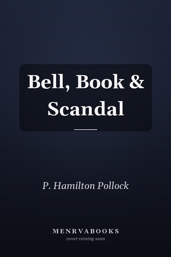 Bell, Book & Scandal