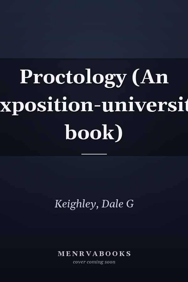 Proctology (An Exposition-university book)