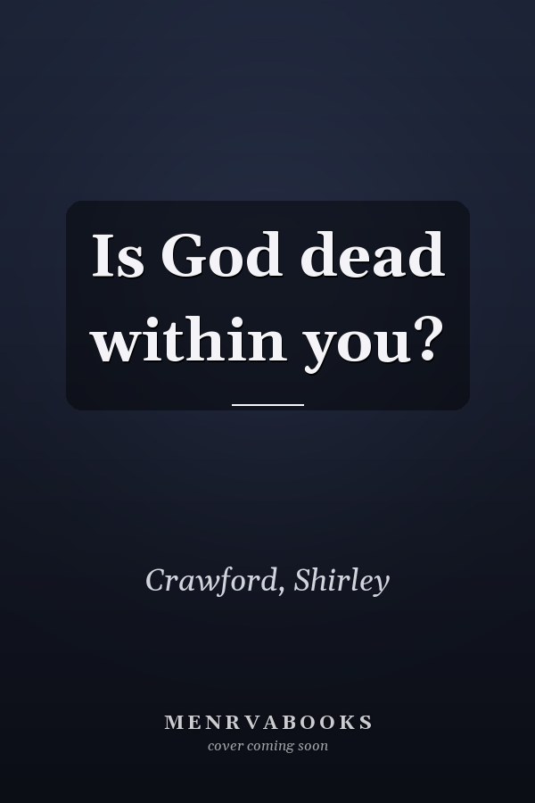 Is God dead within you?