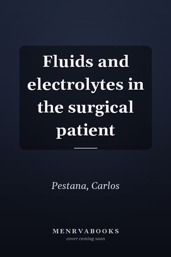 Fluids and electrolytes in the surgical patient