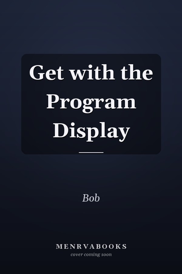 Get with the Program Display
