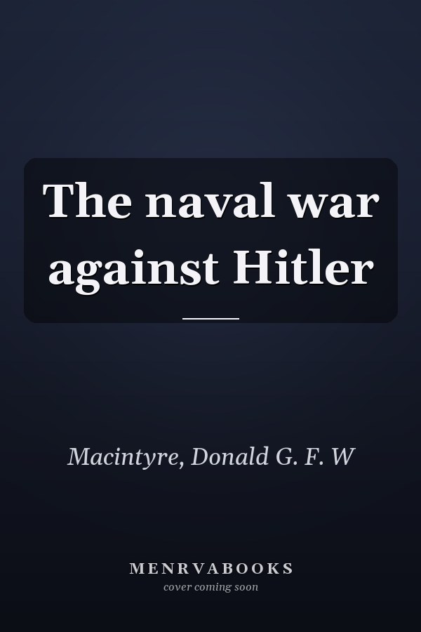 The naval war against Hitler