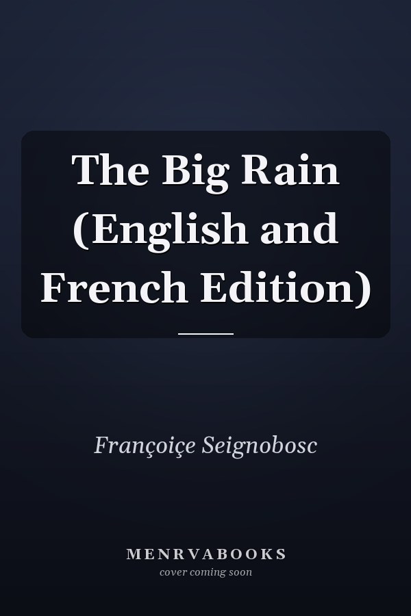 The Big Rain (English and French Edition)