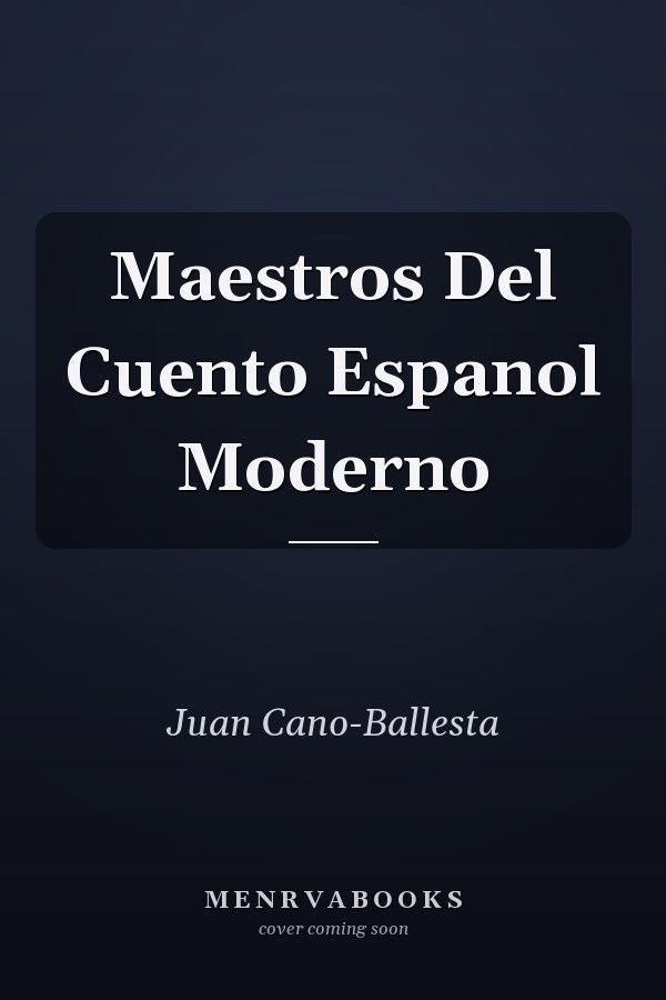 Maestros Del Cuento Espanol Moderno