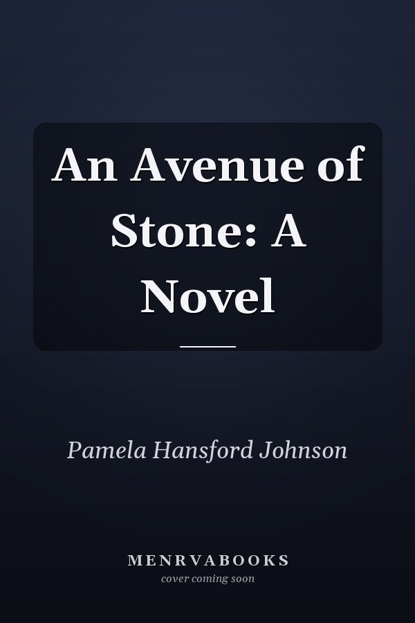 An Avenue of Stone: A Novel