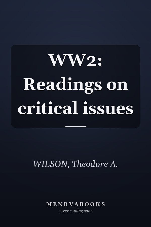 WW2: Readings on critical issues